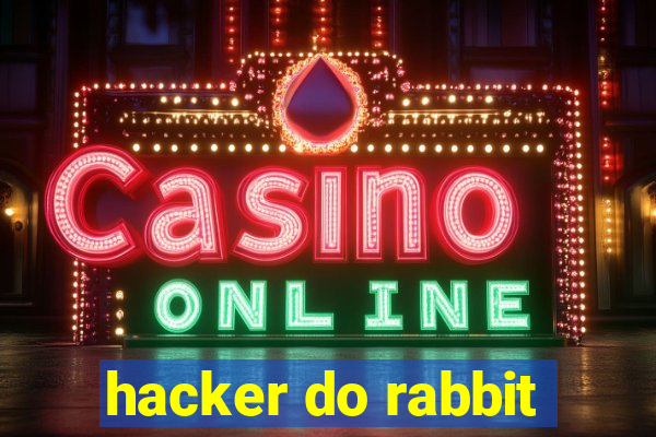 hacker do rabbit